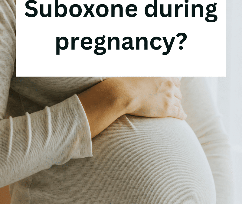 Should you use Suboxone during  pregnancy?