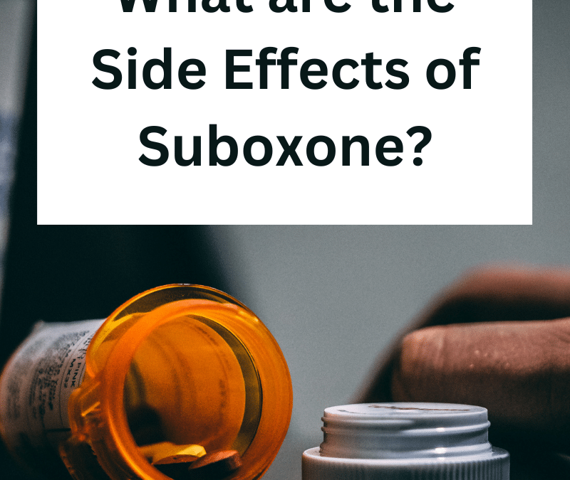 What are the side effects of Suboxone?