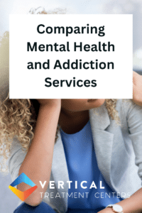Comparing Mental Health and Addiction Services