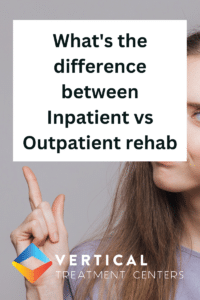 What's the Difference Between Inpatient Rehab and Outpatient Rehab?