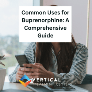 Common Uses for Buprenorphine: A Comprehensive Guide