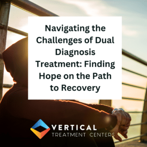 Navigating the Challenges of Dual Diagnosis Treatment: Finding Hope on the Path to Recovery