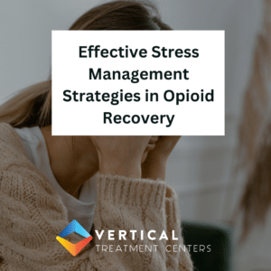 Effective Stress Management Strategies in Opioid Recovery