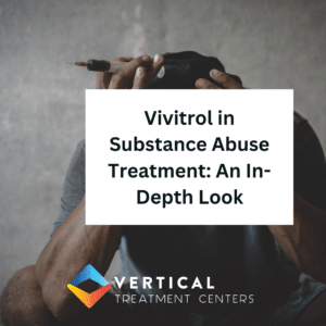 Vivitrol in Substance Abuse Treatment: An In-Depth Look