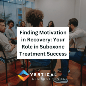 Finding Motivation in Recovery: Your Role in Suboxone Treatment Success