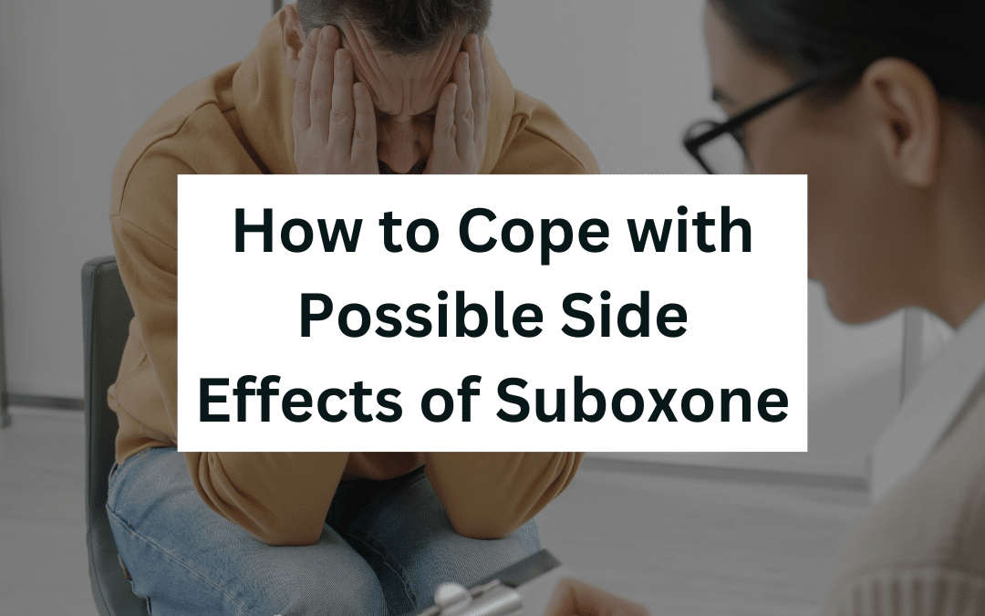How to Cope with Possible Side Effects of Suboxone