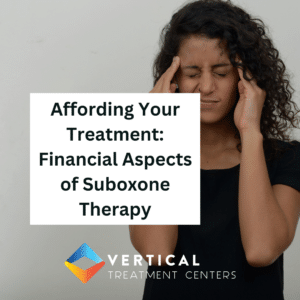 Affording Your Treatment: Financial Aspects of Suboxone Therapy